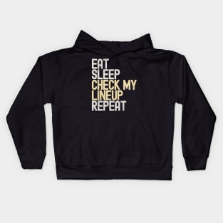 Eat Sleep Check My Lineup Repeat Kids Hoodie